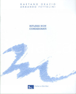 Libro, pubblicazione d epoca 1997 LECCO Galleria ALDO MARI Gaetano ORAZIO Riflessi non condizionati 1