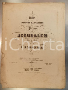 Oggetto da collezione cartaceo 1850 ca A. LE CARPENTIER Trois petites fantaisies pour piano sur Jerusalem 1 1