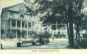 Cartolina originale da collezione 1917 ACQUI TERME (AL) Stabilimento VECCHIE TERME *Cartolina ANIMATA FP VG 1