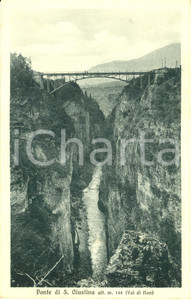 Cartolina originale da collezione 1915 ca VAL DI NON TN Il Ponte di SANTA GIUSTINA Cartolina postale FP NV 1
