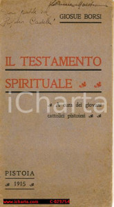 Libro, pubblicazione d epoca 1915 PISTOIA Giosuè BORSI Il testamento spirituale  Giovani cattolici pistoiesi 1