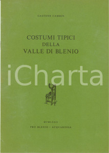 Libro, pubblicazione d'epoca 1972 Gastone CAMBIN Costumi tipici Valle di BLENIO Pubblicazione ILLUSTRATA 1