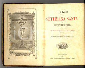 Libro, pubblicazione d'epoca 1886 BERGAMO Uffizio della Settimana Santa Mons. A. MARTINI * Ed. CATTANEO 1
