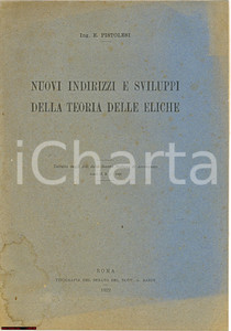 Libro, pubblicazione d'epoca 1922 ing. ENRICO PISTOLESI Sviluppi teoria delle eliche 1