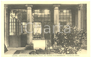 Cartolina originale da collezione 1932 UDINE Istituto Comunale Provinciale TOPPO WASSERMANN giardini interni FP VG 1