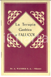 Materiale pubblicitario d’epoca 1930 ca MILANO Dr. WANDER S.A. La terapia gastrica e l ALUCOL Pubblicitario 1