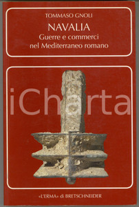 Libro, pubblicazione d epoca 2013 Tommaso GNOLI Navalia L Erma di Bretschneider 1