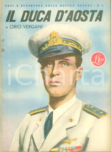 Libro, pubblicazione d epoca 1942 Orio VERGANI Il Duca d AOSTA ILLUSTRATO Propaganda 1