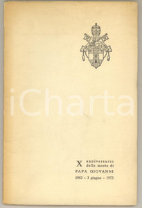 Libro, pubblicazione d epoca 1973 X Anniversario morte di Papa Giovanni  Pubblicazione illustrata 1