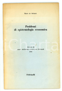 1970 Mario DE STEFANIS Problemi di epistemologia economica - Ed. FELTRINELLI 