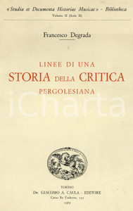 Libro, pubblicazione d epoca 1965 Francesco DEGRADA Linee di una storia della critica pergolesiana ED. CAULA 1