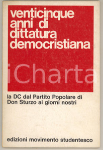 Libro, pubblicazione d epoca 1972 MOVIMENTO STUDENTESCO Venticinque anni di dittatura democristiana 88 pp. 1