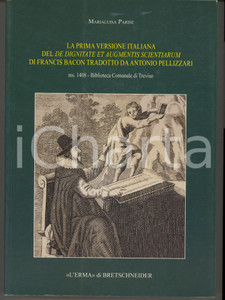 Libro, pubblicazione d epoca 2013 Marialuisa PARISE Prima versione italiana del De dignitate et augmentis 1