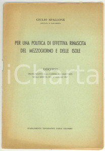 Libro, pubblicazione d epoca 1957 Giulio SPALLONE Per una politica di effettiva rinascita del Mezzogiorno 1