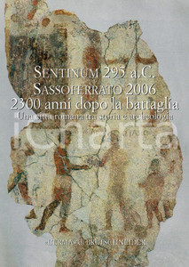 Libro, pubblicazione d epoca 2008 Maura MEDRI Sentinum 295 a.C. Sassoferrato 2006 2300 anni dopo la battaglia 1