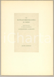 Libro, pubblicazione d epoca 1971 MILANO Alessandro GARIONI La Batracomiomachia di Omero in ottave milanesi 1