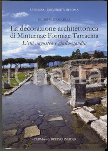 Libro, pubblicazione d epoca 2012 Giuseppe MESOLELLA Decorazione architettonica Minturnae Formiae Tarracina 4 1