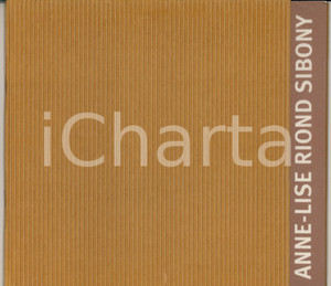 2002 VENEZIA Anne-Lise RIOND SIBONY - Catalogo mostra Spazio Rossella JUNCK