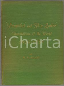 Libro, pubblicazione d epoca 1953 M. A. STUDD Paquebot and Ship Letter  Cancellations of the World 18941951 1
