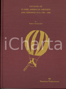 1982 R. SCHOENDORF Catalog classic American airposts and aeronautica 1784-1900