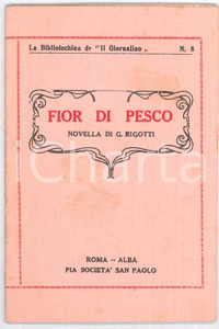 Libro, pubblicazione d epoca 1930 ca G. RIGOTTI Fior di pesco  Il Giornalino Pia SocietÃ  SAN PAOLO ALBA 1 1
