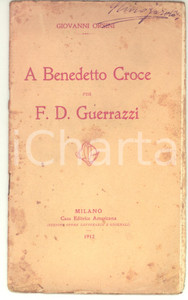 Libro, pubblicazione d epoca 1912 Giovanni ORSINI A Benedetto Croce per F. D. Guerrazzi  Editrice Americana 1