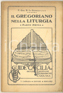 Libro, pubblicazione d epoca 1924 Giovanni Battista LE GUEVELLO Il gregoriano nella liturgia  Parte prima 1