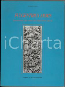 Libro, pubblicazione d epoca 1998 Eugenio POLITO Fulgentibus armis L Erma di Bretschneider 1