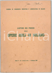 1955 MILANO CAMERA DI COMMERCIO Listino prezzi opere edili - Anno V nÂ° 1 Pubblicazione d'epoca edita dalla Camera di Commercio Industria e Agricoltura di Milano, contenente il listino completo e aggiornato al 1&deg; gennaio 1955 dei prezzi per materiali, forniture, servizi e manodopera per le opere edili a Milano.In appendice, numerose pubblicit&agrave; illustrate di aziende edili milanesi.EDITORE: Milano, Arti Grafiche F. CombiPAGINE: 124 + appendici  FAIR/discreto buone condizioni interne, ma fioriture in copertina e parzialmente all'interno Formato: 19x28 cm originale e autentica 1