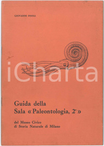 1973 MILANO Museo Storia Naturale - Giovanni PINNA Guida sala Paleontologia 2^ Pubblicazione d'epoca, con illustrazioni b/n.CONDIZIONI: G (minime macchie in copertina)PAGINE: 48    originale e autentica 1