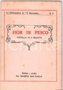 Libro, pubblicazione d epoca 1930 ca G. RIGOTTI Fior di pesco  Il Giornalino Pia SocietÃ  SAN PAOLO ALBA 2 1