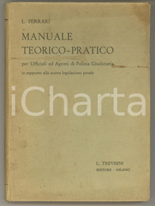 Libro, pubblicazione d epoca 1931 Luigi FERRARI Manuale teoricopratico  Agenti Polizia Giudiziaria 1