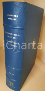 2000 Alessandro MANZONI Rivoluzione francese 1789 / italiana 1859 *Vol. 15  Legatura in piena pelle blu, logo AM in oro al centro del piatto, 4 nervi e titoli in oro al dorso, taglio superiore in oro, segnalibro, titolo in sanguigna in frontespizio, cofanetto.Presenti illustrazioni, su tavole fuori testo.Composizione dei testi nella versione VAL del carattere Baskerville, riproduzione delle immagini e stampa su carta filigranata Magnani di Pescia, tiratura speciale ad personam di 250 copie nella Stamperia Valdonega di Verona, rilegatura di Ruggero Rigoldi. Collana "Edizione Nazionale ed Europea delle opere di Alessandro Manzoni".PAGINE: 354EDITORE: Centro Nazionale Studi Manzoniani - Milano  GOOD/buono minimi segni al dorso Formato: 22x14 cm originale e autentica 1