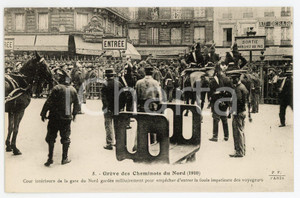 1910 PARIS Grève Cheminots du Nord - Gare du Nord gardée militairement *Postcard  Cartolina postale d'epoca, non viaggiata.  GOOD/buono  Formato: 14x9 cm originale e autentica 1