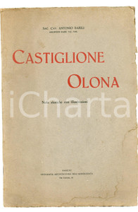 1929 Don Antonio BARILI Castiglione Olona - Note storiche con illustrazioni Pubblicazione d'epoca illustrata.EDITORE: Tipografia arcivescovile dell'Addolorata - VaresePAGINE: 30 POOR/danneggiato Aloni e segni di umidità in copertina e alle pagine Formato: 17x25 cm originale e autentica 1