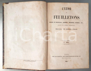 Libro, pubblicazione d'epoca 1848 Jean-Baptiste FELLENS Echo des feuilletons Alexandre DUMAS Emile SOUVESTRE 1