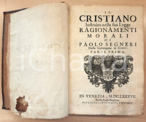 Libro, pubblicazione d epoca 1687 Paolo SEGNERI Il cristiano instruito nella sua legge Ed. BAGLIONI VENEZIA 1