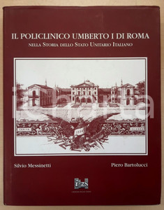 2012 Silvio MESSINETTI Piero BARTOLUCCI Il Policlinico Umberto I di Roma *IPZS Legatura editoriale in tela con sovraccoperta figurata. Riccamente illustrato b/n e a colori.PAGINE: 430EDITORE: IPZS - Libreria dello Stato - Roma GOOD/buono minime tracce d'uso alla sovraccoperta Formato: 23x29 cm originale e autentica 1