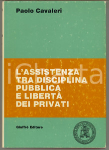 1992 Paolo CAVALERI L'assistenza tra disciplina pubblica e libertà dei privati Legatura editoriale con sovraccoperta.PAGINE: 236EDITORE: Milano - Giuffrè Editore FAIR/discreto lievi scoloriture alla sovraccoperta Formato: 17x25 cm originale e autentica 1