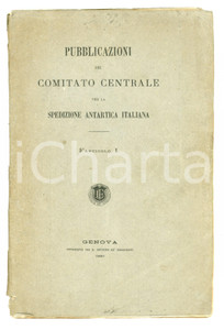 1880 SPEDIZIONE ANTARTICA ITALIANA Pubblicazioni del comitato centrale - Fasc. 1 Pubblicazione d'epoca.EDITORE: Tipografia del R. Istituto de' sordo-mutiPAGINE: 35 POOR/danneggiato Bruniture e piegature diffuse, parziale distacco della copertina dal dorso Formato: 17x25 cm originale e autentica 1