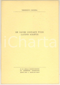 1972 Teodoro CIRESOLA De Iacobi Leopardi pueri latinis scriptis *Invio AUTOGRAFO Rara pubblicazione originale d'epoca, con copertina flessibile, in lingua latina.Invio autografo all'interno.PAGINE: 6EDITORE: Latinitas - Roma FAIR/discreto lievi piegature marginali Formato: 17x24 cm originale e autentica 1