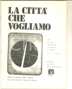 Libro, pubblicazione d epoca 1984 PCI PADOVA La cittàche vogliamo  Tesi sul futuro Ciclostilato 32 pp. 1