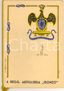 1941 6° Regg. Artiglieria ISONZO - Libretto con ufficiali e calendario Libretto originale d'epoca, rilegato con passamaneria, contenente un calendario e i nominativi degli ufficiali del reggimento.PAGINE: 8 POOR/danneggiato piegatura al lato destro Formato: 10x15 cm originale e autentica 1