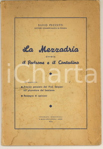 1954 Silvio PECCETTI La mezzadria ovvero il padrone e il contadino *DANNEGGIATO Pubblicazione originale d'epoca.PAGINE: 46EDITORE: Tipografia Porziuncola S. Maria degli Angeli - Assisi VERY POOR/gravemente danneggiato buone condizioni interne, ma pubblicazione distaccata dalla copertina e macchie Formato: 15x21 cm originale e autentica 1