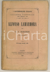 1861 G. S. MARCHESE - Alfonso Lamarmora *Contemporanei italiani Pubblicazione flessibile, originale d'epoca, con copertina in carta.Collana "I Contemporanei Italiani - Galleria Nazionale del Secolo XIX".PAGINE: 104EDITORE: Torino - Unione Tipografico-Editrice POOR/danneggiato dorso riparato con adesivo Formato: 10x14 cm originale e autentica 1