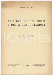 1931 Giuseppe BEVIONE La riduzione dei prezzi e delle remunerazioni Pubblicazione spillata, originale d'epoca, con biglietto da visita dell'autore all'interno (non autografo).Estratto dalla "Nuova Antologia".PAGINE: 11 FAIR/discreto lieve piegatura centrale d'epoca e ingiallimento in copertina Formato: 17x24 cm originale e autentica 1