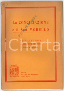 1932 Egilberto MARTIRE La conciliazione e il Sen. Morello - Bozze di stampa Pubblicazione d'epoca.Pagine intonse e timbro in copertina "Bozze di stampa"EDITORE: Rassegna RomanaPAGINE: 66 FAIR/discreto Macchie e aloni in copertina Formato: 17x25 cm originale e autentica 1