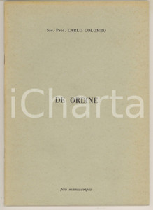 1960 ca Sac. Prof. Carlo COLOMBO De Ordine - Dattiloscritto 47 pp. Pubblicazione spillata, originale d'epoca, in forma di bozza dattiloscritta.PAGINE: 47 GOOD/buono  Formato: 17x24 cm originale e autentica 1