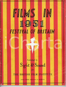 FILMS IN 1951 FESTIVAL OF BRITAIN Sight and sound for British Film Institute Catalogo illustrato d'epoca.EDITORE: Sight & Sound for British Film InstitutePAGINE: 72 FAIR/discreto Piegature e lievi abrasioni alla copertina Formato: 21x28 cm originale e autentica 1