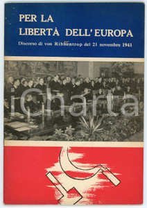 1950 ca Joachim VON RIBBENTROP Per la libertà dell'Europa - Discorso 21.11.41 Pubblicazione d'epoca.PAGINE: 31 FAIR/discreto Lievi bruniture in copertina, lieve piegatura all'angolo superiore destro Formato: 16x23 cm originale e autentica 1